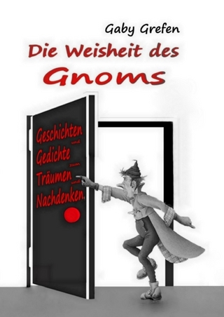Die Weisheit des Gnoms
