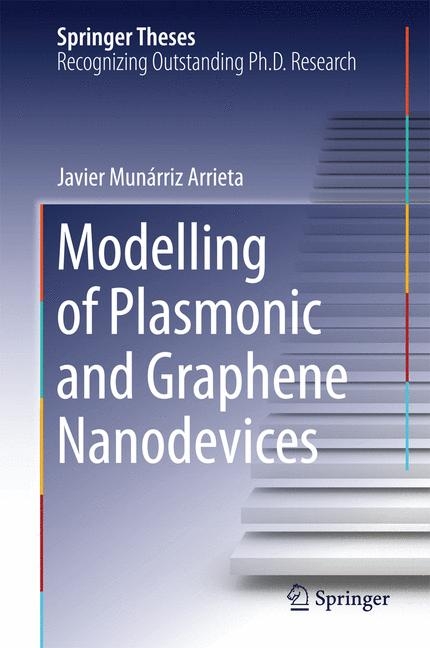 Modelling of Plasmonic and Graphene Nanodevices - Javier Mun&aacute;rriz Arrieta