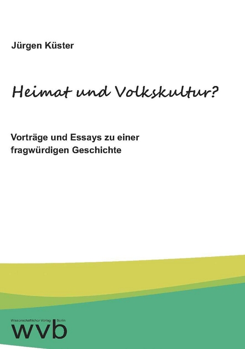 Heimat und Volkskultur? - J&uuml;rgen K&uuml;ster
