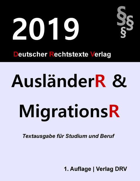 Ausl&auml;nderrecht und Migrationsrecht - Redaktion DRV