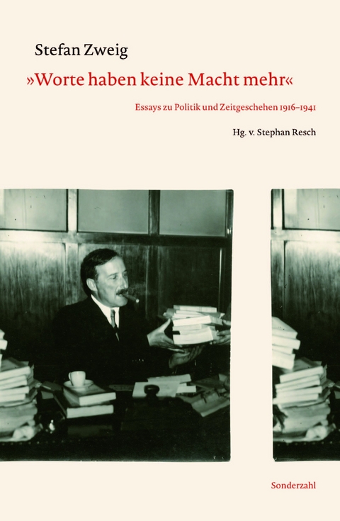 &raquo;Worte haben keine Macht mehr&laquo; - Stefan Zweig