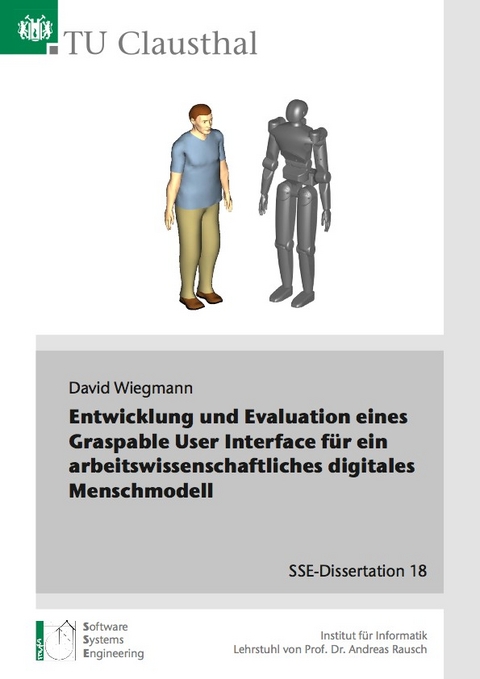 Entwicklung und Evaluation eines Graspable User Interface f&uuml;r ein arbeitswissenschaftliches digitales Menschmodell - David Wiegmann