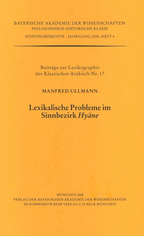 Werke des Verlags der Bayerischen Akademie der Wissenschaften bei... / Lexikalische Probleme in Sinnbezirk Hy&auml;ne - Manfred Ullmann