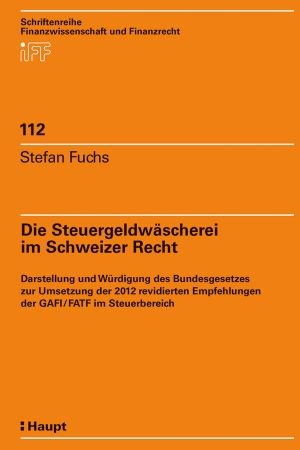 Die Steuergeldw&auml;scherei im Schweizer Recht - Stefan Fuchs