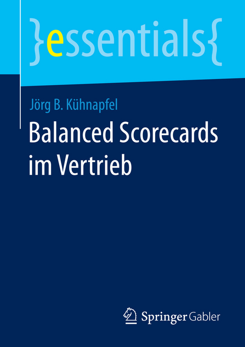 Balanced Scorecards im Vertrieb - J&ouml;rg B. K&uuml;hnapfel