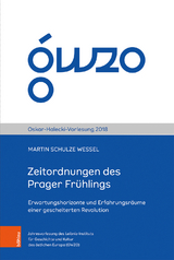 Zeitordnungen des Prager Fr&uuml;hlings - Martin Schulze Wessel