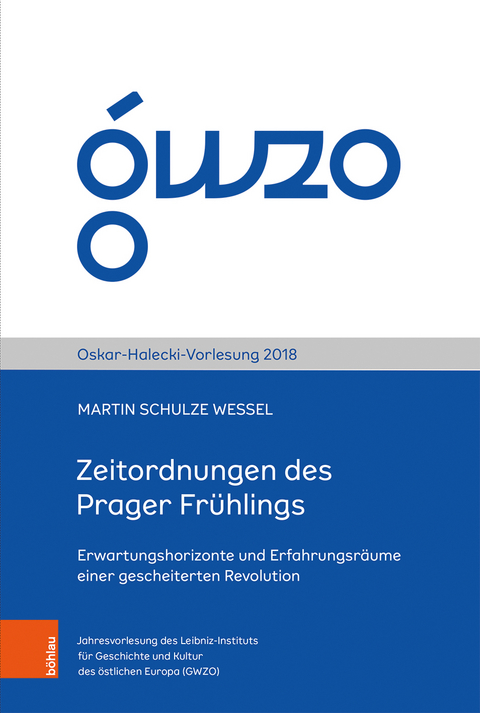 Zeitordnungen des Prager Fr&uuml;hlings - Martin Schulze Wessel
