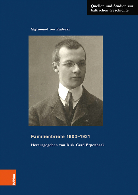 Familienbriefe 1903&ndash;1921 - Sigismund von Radecki