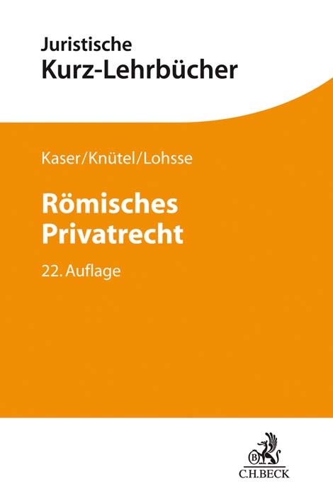 R&ouml;misches Privatrecht - Max Kaser, Rolf Kn&uuml;tel, Sebastian Lohsse