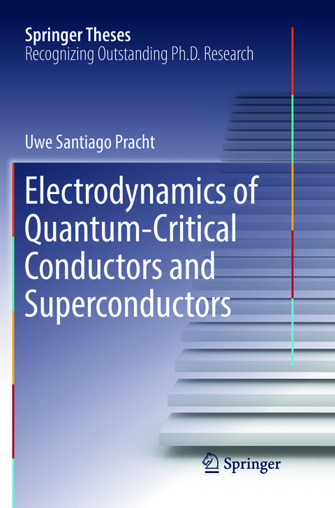 Electrodynamics of Quantum-Critical Conductors and Superconductors - Uwe Santiago Pracht
