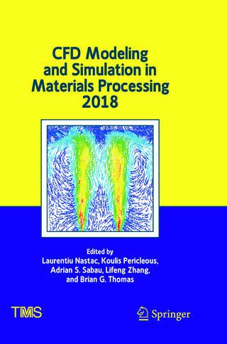 CFD Modeling and Simulation in Materials Processing 2018