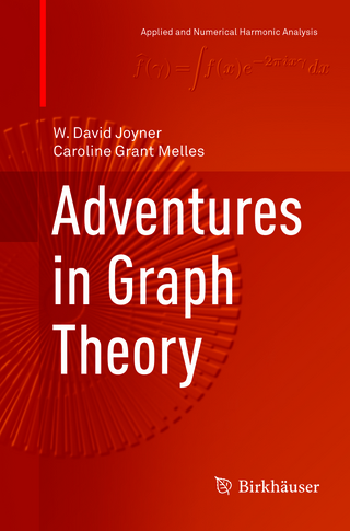 Adventures in Graph Theory