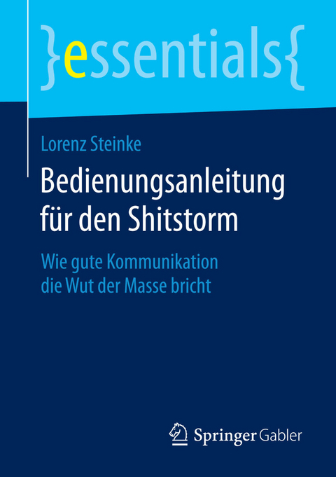 Bedienungsanleitung f&uuml;r den Shitstorm - Lorenz Steinke
