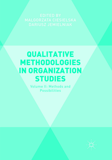 Qualitative Methodologies in Organization Studies - 