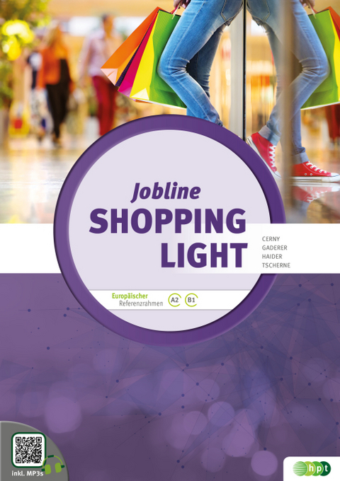 Jobline – Shopping Light – English for Sales Assistants - Heinz Gaderer, Adi Bauer, Karin Cerny, Heidemarie Haider, Michaela Tscherne, Doris Wagner