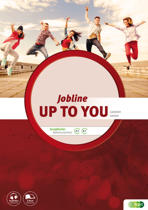 Jobline – Up to You – English for Vocational Schools - Heinz Gaderer, Heidemarie Haider