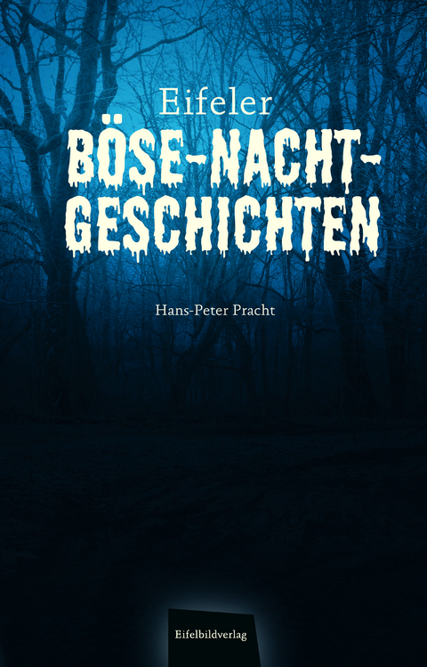 Eifeler B&ouml;se-Nacht-Geschichten - Hans-Peter Pracht
