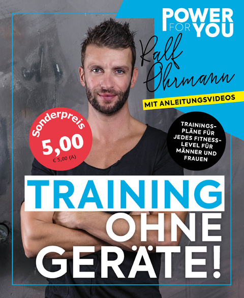 Power for YOU - TRAINING OHNE GER&Auml;TE! - Ralf Ohrmann