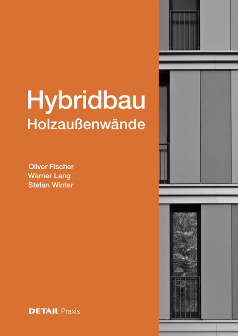 Hybridbau – Holzaußenwände - Stefan Winter