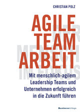 Agile Teamarbeit - Christian Polz