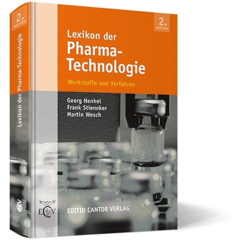 Lexikon der Pharma-Technologie - G Henkel, F Stineker, M Wesch