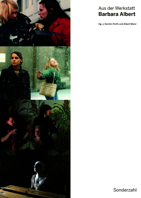 Aus der Werkstatt: Barbara Albert - 