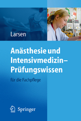An&auml;sthesie und Intensivmedizin &ndash; Pr&uuml;fungswissen - Reinhard Larsen