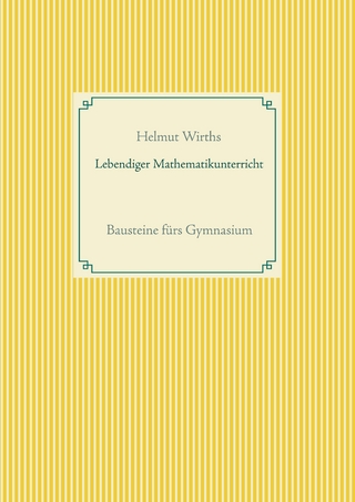 Lebendiger Mathematikunterricht