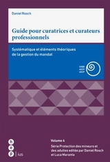 Guide pour curatrices et curateurs professionnels - Rosch, Daniel