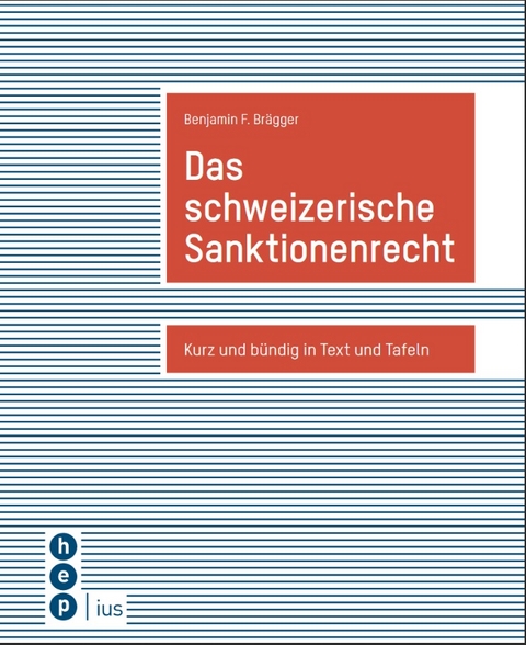 Das schweizerische Sanktionenrecht - Benjamin F. Br&auml;gger
