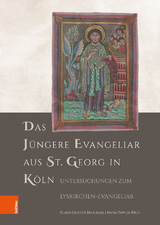 Das J&uuml;ngere Evangeliar aus St. Georg in K&ouml;ln - 