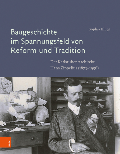 Baugeschichte im Spannungsfeld von Reform und Tradition - Sophia Kluge