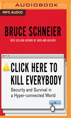 Click Here to Kill Everybody - Bruce Schneier