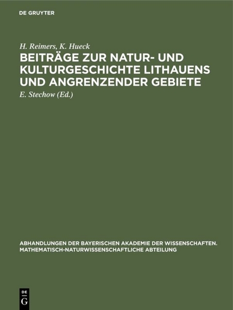 Beitr&auml;ge zur Natur- und Kulturgeschichte Lithauens und angrenzender Gebiete - H. Reimers, K. Hueck