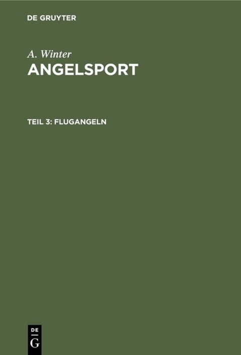 A. Winter: Angelsport / Flugangeln - A. Winter