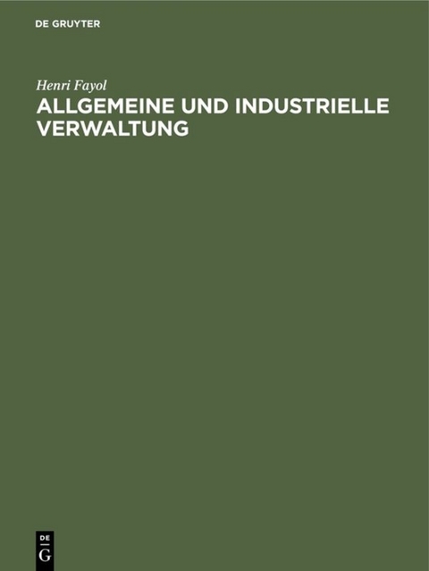 Allgemeine und industrielle Verwaltung - Henri Fayol