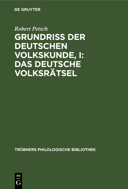 Grundri&szlig; der deutschen Volkskunde, I: Das deutsche Volksr&auml;tsel - Robert Petsch