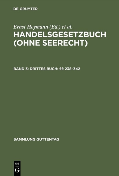Handelsgesetzbuch (ohne Seerecht) / Drittes Buch: &sect;&sect; 238&ndash;342 - 