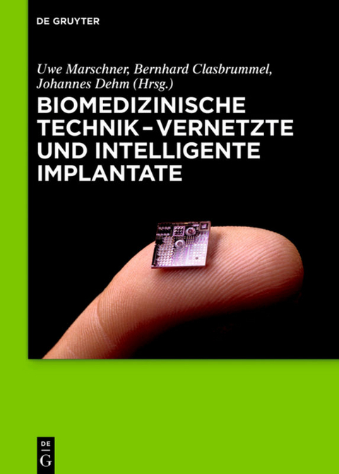 Biomedizinische Technik &ndash; Vernetzte und intelligente Implantate - 