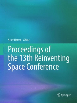 Proceedings of the 13th Reinventing Space Conference