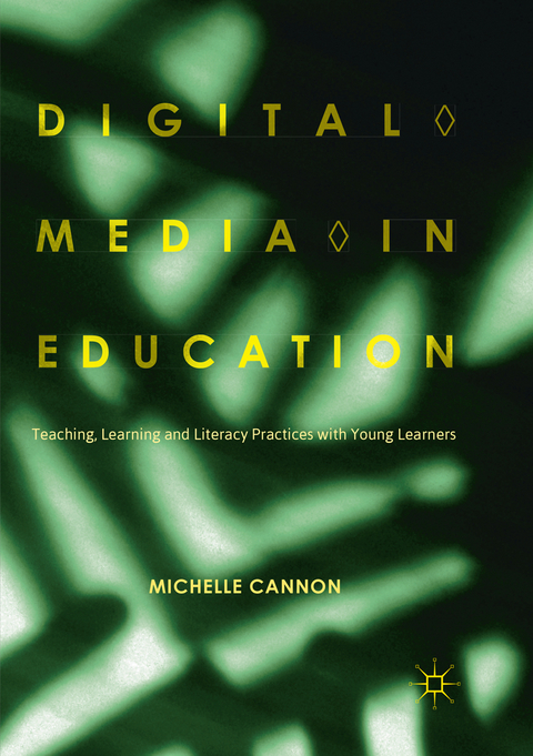 Digital Media in Education - Michelle Cannon