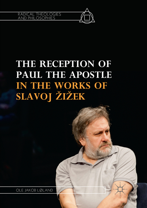 The Reception of Paul the Apostle in the Works of Slavoj Žižek - Ole Jakob L&oslash;land