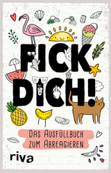 Fick dich! &ndash; Das Ausf&uuml;llalbum -  riva Verlag