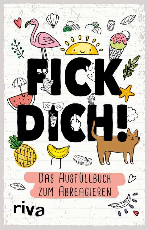 Fick dich! &ndash; Das Ausf&uuml;llalbum -  riva Verlag