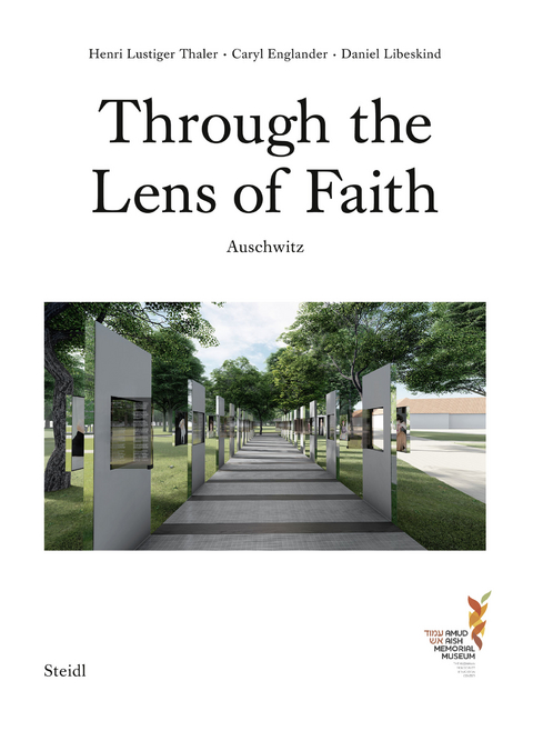 Through the Lens of Faith - Caryl Englander, Henri Lustiger Thaler, Daniel Libeskind