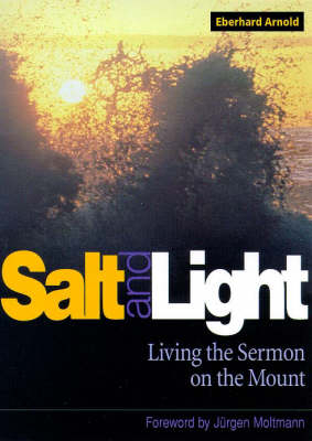 Salt and Light -  Eberhard Arnold