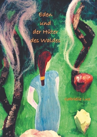 Eden und der Hüter des Waldes - Band 1