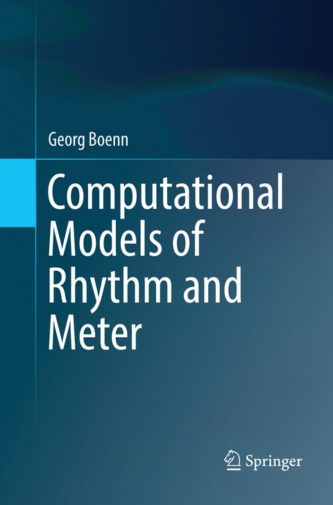 Computational Models of Rhythm and Meter - Georg Boenn