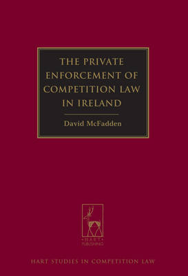 Private Enforcement of Competition Law in Ireland -  David McFadden