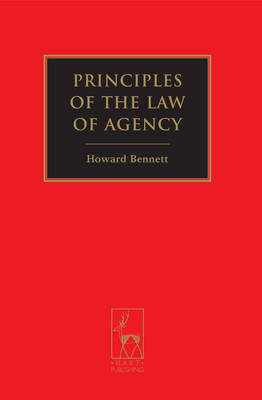 Principles of the Law of Agency -  Howard Bennett
